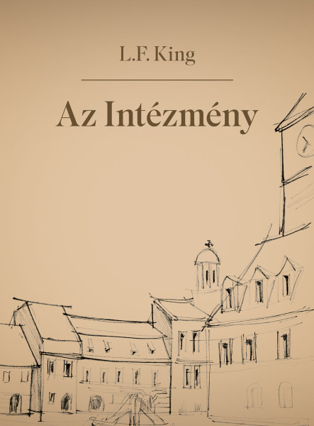 AZ INTÉZMÉNY