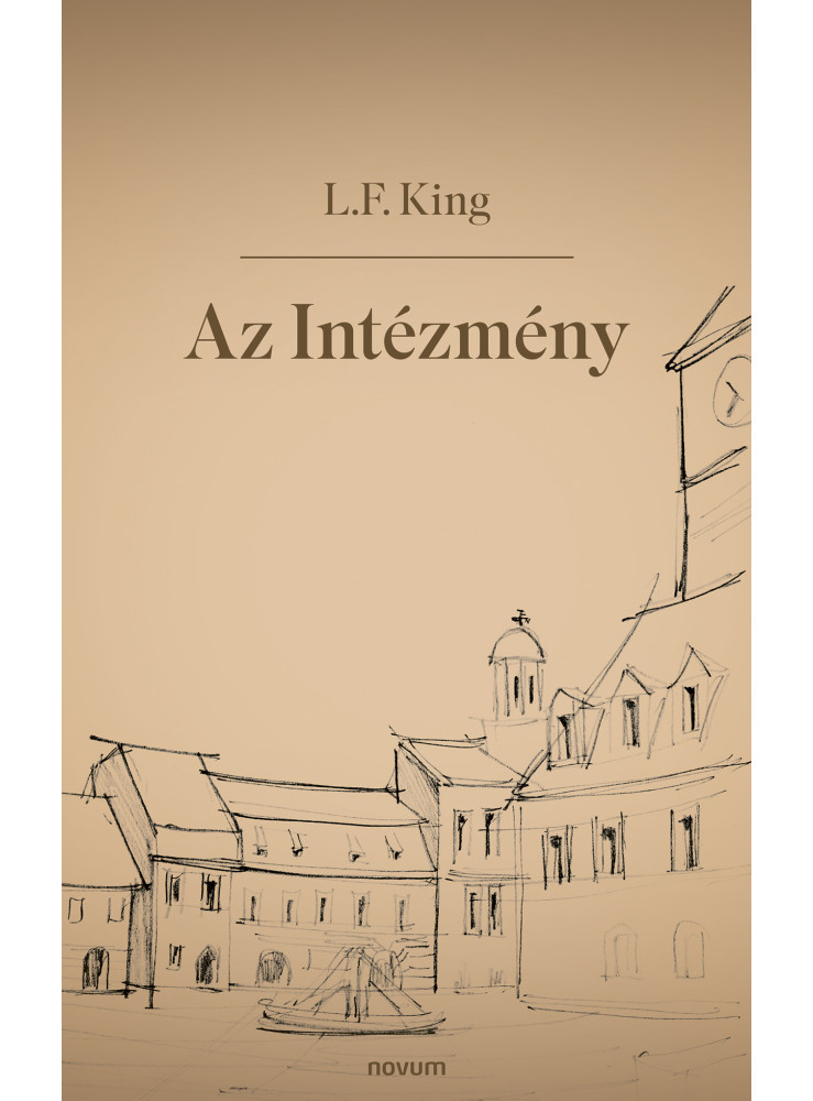 AZ INTÉZMÉNY AZ INTÉZMÉNY