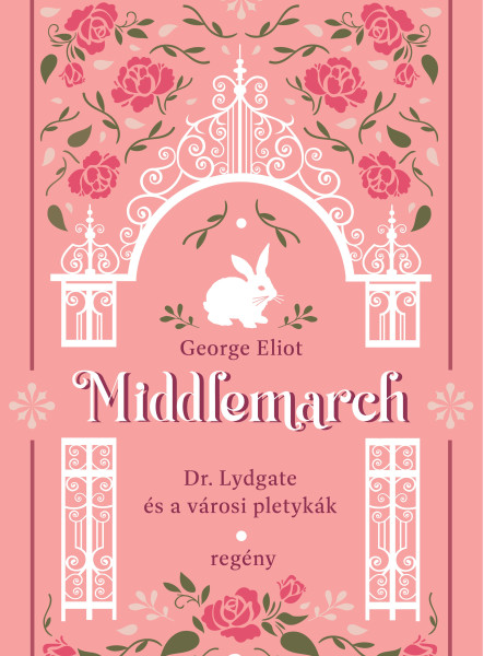 MIDDLEMARCH - DR. LYDGATE ÉS A VÁROSI PLETYKÁK 3.