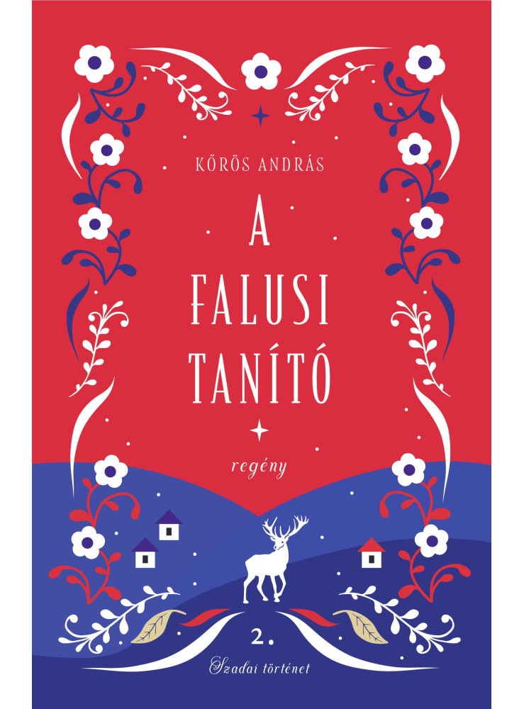 A FALUSI TANÍTÓ 2. - SZADAI TÖRTÉNET A FALUSI TANÍTÓ 2. - SZADAI TÖRTÉNET