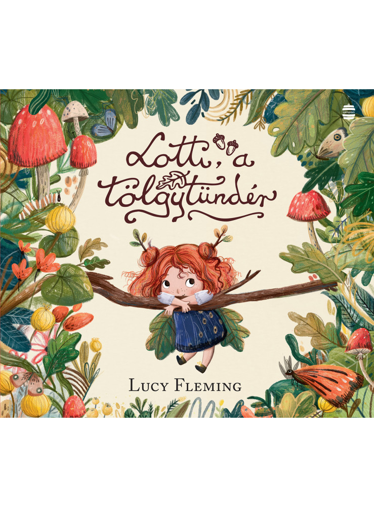 LOTTI, A TÖLGYTÜNDÉR LOTTI, A TÖLGYTÜNDÉR