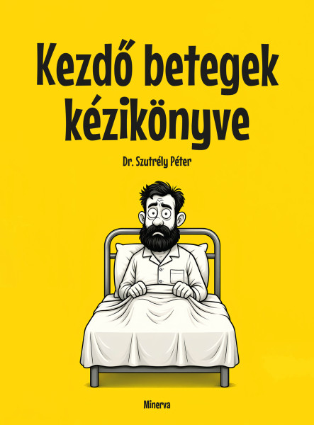 KEZDŐ BETEGEK KÉZIKÖNYVE