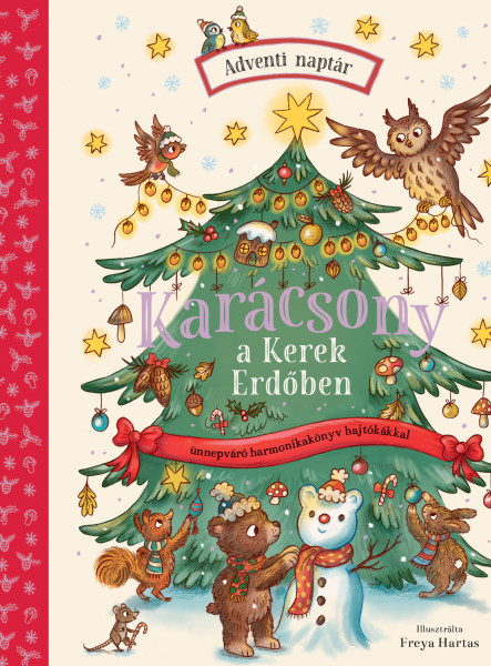 KARÁCSONY A KEREK ERDŐBEN - ADVENTI MAPTÁR ( ÜNNEPVÁRÓ HARMONIKA KÖNYV)