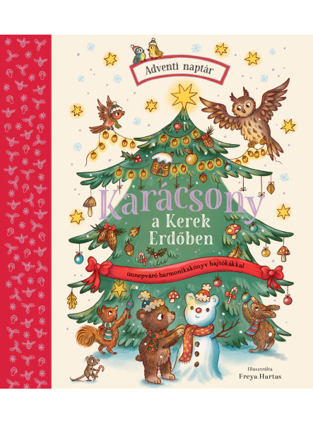 KARÁCSONY A KEREK ERDŐBEN - ADVENTI MAPTÁR ( ÜNNEPVÁRÓ HARMONIKA KÖNYV) KARÁCSONY A KEREK ERDŐBEN - ADVENTI MAPTÁR ( ÜNNEPVÁRÓ HARMONIKA KÖNYV)