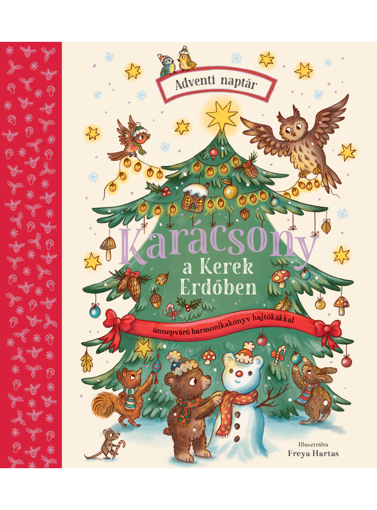 KARÁCSONY A KEREK ERDŐBEN - ADVENTI MAPTÁR ( ÜNNEPVÁRÓ HARMONIKA KÖNYV)