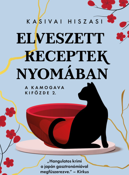 ELVESZETT RECEPTEK NYOMÁBAN  A KAMOGAVA KIFŐZDE 2.