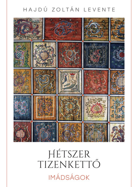 HÉTSZER TIZENKETTŐ - IMÁDSÁGOK