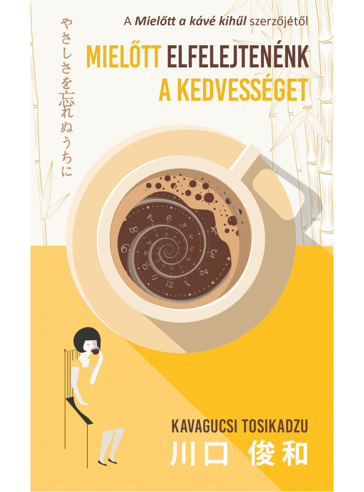 MIELŐTT ELFELEJTENÉNK A KEDVESSÉGET