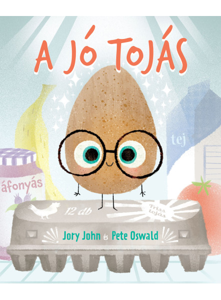 A JÓ TOJÁS A JÓ TOJÁS