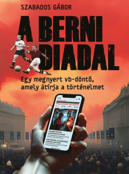 A BERNI DIADAL - EGY MEGNYERT VB-DÖNTŐ, AMELY ÁTÍRJA A TÖRTÉNELMET