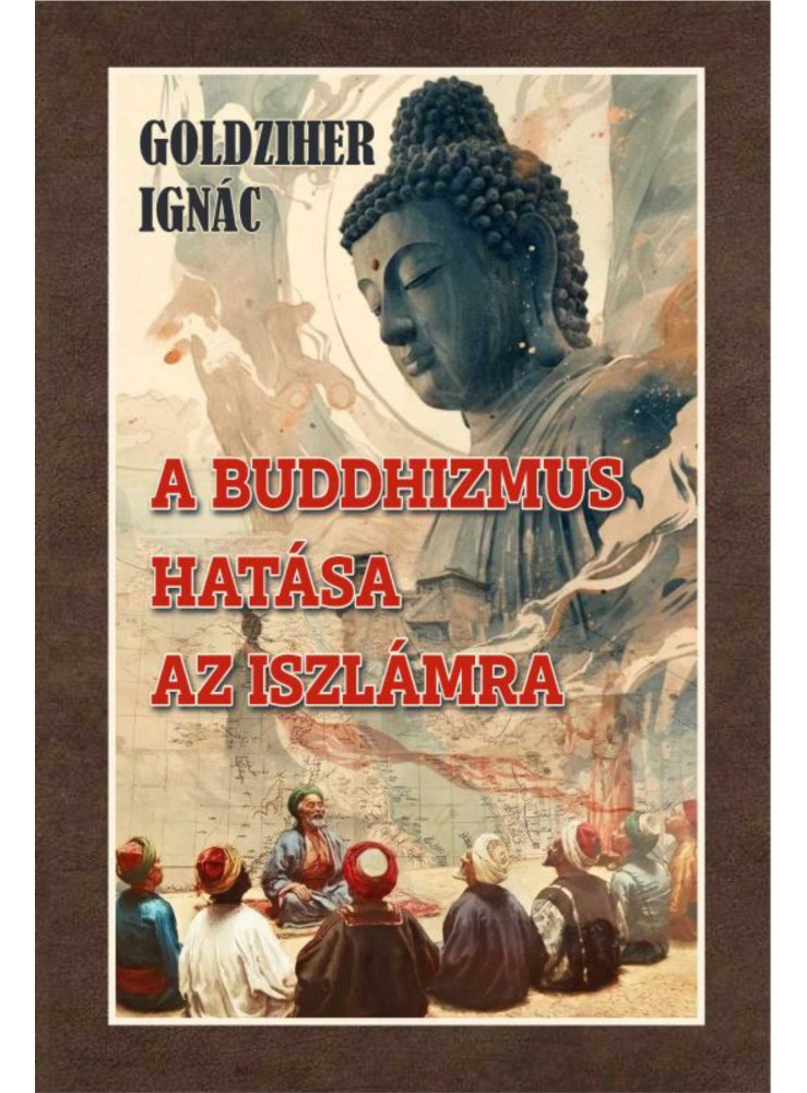 A BUDDHIZMUS HATÁSA AZ ISZLÁMRA