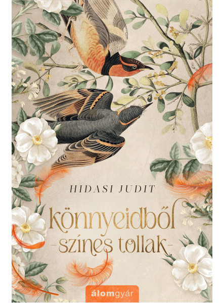 Könnyeidből színes tollak Könnyeidből színes tollak