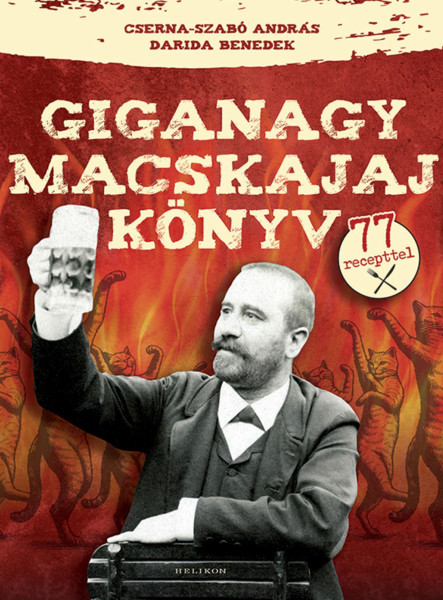 GIGANAGY MACSKAJAJ KÖNYV - 77 RECEPTTEL