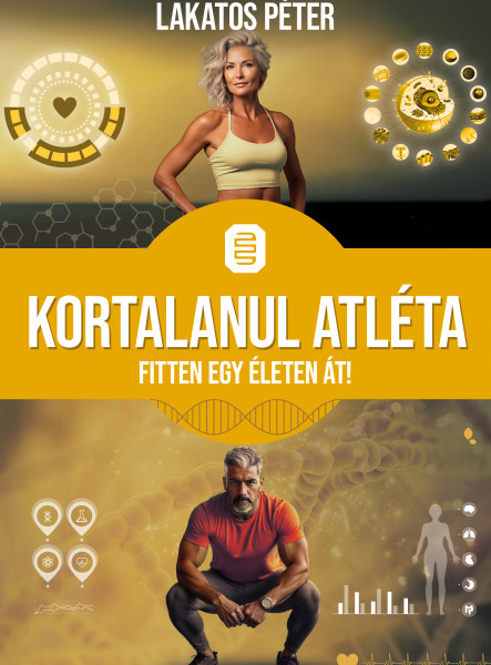 KORTALANUL ATLÉTA - FITTEN EGY ÉLETEN ÁT! KORTALANUL ATLÉTA - FITTEN EGY ÉLETEN ÁT!