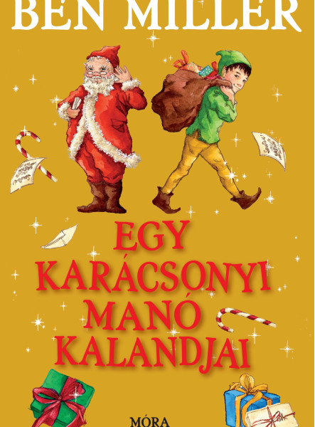 EGY KARÁCSONYI MANÓ KALANDJAI EGY KARÁCSONYI MANÓ KALANDJAI