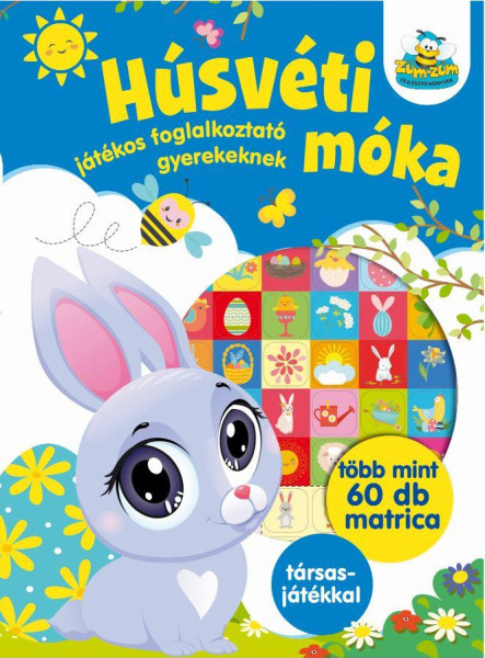 HÚSVÉTI MÓKA - JÁTÉKOS FOGLALKOZTATÓ GYEREKEKNEK HÚSVÉTI MÓKA - JÁTÉKOS FOGLALKOZTATÓ GYEREKEKNEK