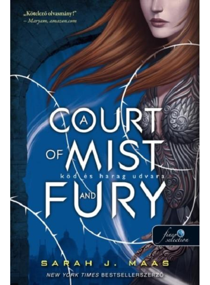 A COURT OF MIST AND FURY - KÖD ÉS HARAG UDVARA A COURT OF MIST AND FURY - KÖD ÉS HARAG UDVARA
