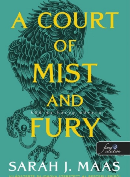A COURT OF MIST AND FURY - KÖD ÉS HARAG UDVARA A COURT OF MIST AND FURY - KÖD ÉS HARAG UDVARA