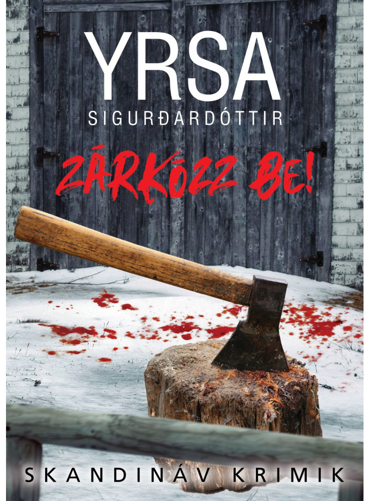 ZÁRKÓZZ BE! - SKANDINÁV KRIMIK ZÁRKÓZZ BE! - SKANDINÁV KRIMIK