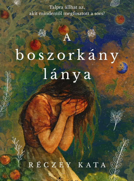 A BOSZORKÁNY LÁNYA A BOSZORKÁNY LÁNYA