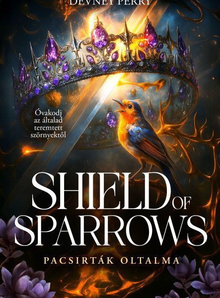 SHIELD OF SPARROWS - PACSIRTÁK OLTALMA