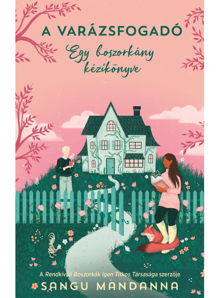 A VARÁZSFOGADÓ - EGY BOSZORKÁNY KÉZIKÖNYVE A VARÁZSFOGADÓ - EGY BOSZORKÁNY KÉZIKÖNYVE