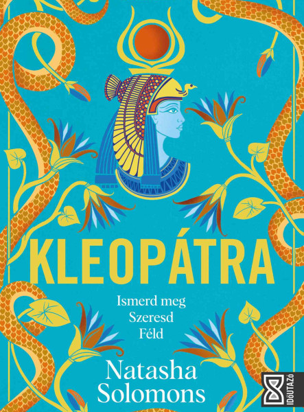 KLEOPÁTRA - ISMERD MEG, SZERESD, FÉLD