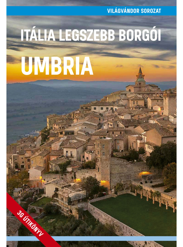 ITÁLIA LEGSZEBB BORGÓI - UMBRIA