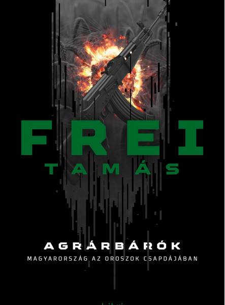 AGRÁRBÁRÓK - MAGYARORSZÁG AZ OROSZOK CSAPDÁJÁBAN