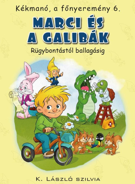 MARCI ÉS A GALIBÁK - KÉKMANÓ, A FŐNYEREMÉNY 6. MARCI ÉS A GALIBÁK - KÉKMANÓ, A FŐNYEREMÉNY 6.