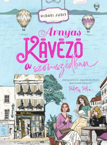 ÁRNYAS KÁVÉZÓ A SZOMSZÉDBAN