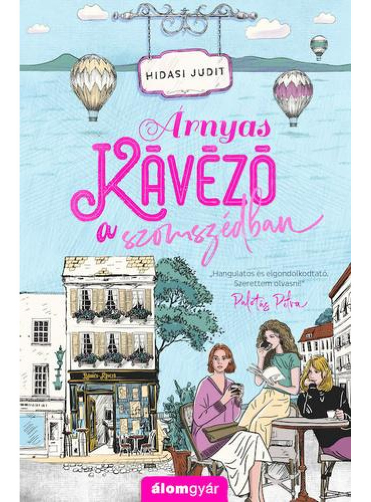 ÁRNYAS KÁVÉZÓ A SZOMSZÉDBAN ÁRNYAS KÁVÉZÓ A SZOMSZÉDBAN