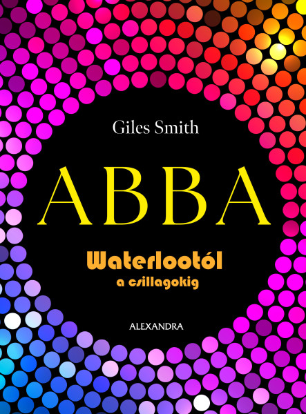 ABBA - WATERLOOTÓL A CSILLAGOKIG