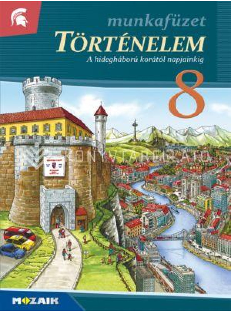 TÖRTÉNELEM 8. MUNKAFÜZET