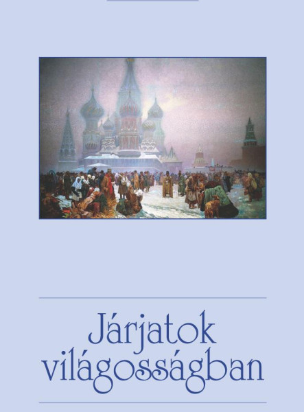 JÁRJATOK VILÁGOSSÁGBAN