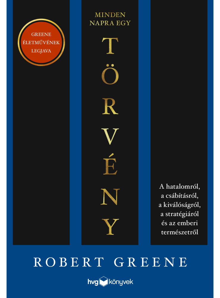 MINDEN NAPRA EGY TÖRVÉNY - GREENE ÉLETMŰVÉNEK LEGJAVA MINDEN NAPRA EGY TÖRVÉNY - GREENE ÉLETMŰVÉNEK LEGJAVA