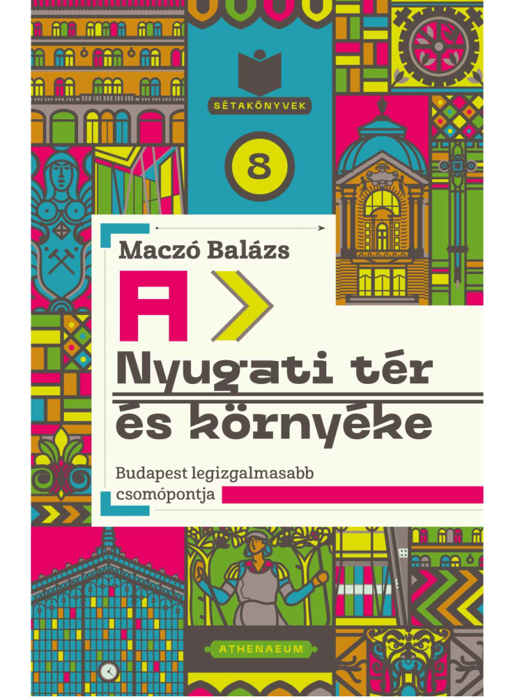A NYUGATI TÉR ÉS KÖRNYÉKE - BUDAPEST LEGIZGALMASABB CSOMÓPONTJA A NYUGATI TÉR ÉS KÖRNYÉKE - BUDAPEST LEGIZGALMASABB CSOMÓPONTJA