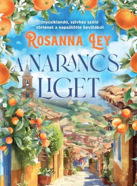 A NARANCSLIGET (ÉLDEKORÁLT) A NARANCSLIGET (ÉLDEKORÁLT)