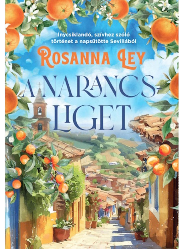 A NARANCSLIGET (ÉLDEKORÁLT) A NARANCSLIGET (ÉLDEKORÁLT)