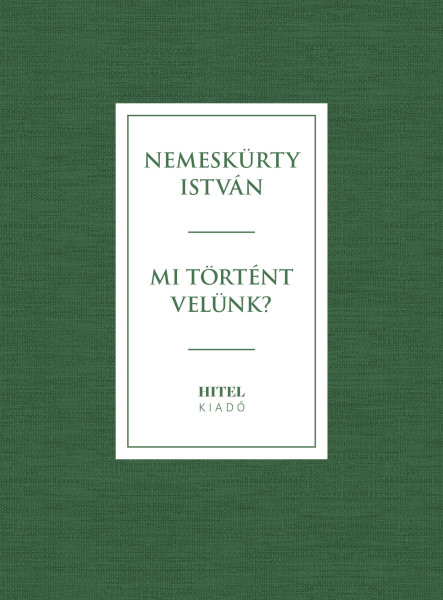 MI TÖRTÉNT VELÜNK?