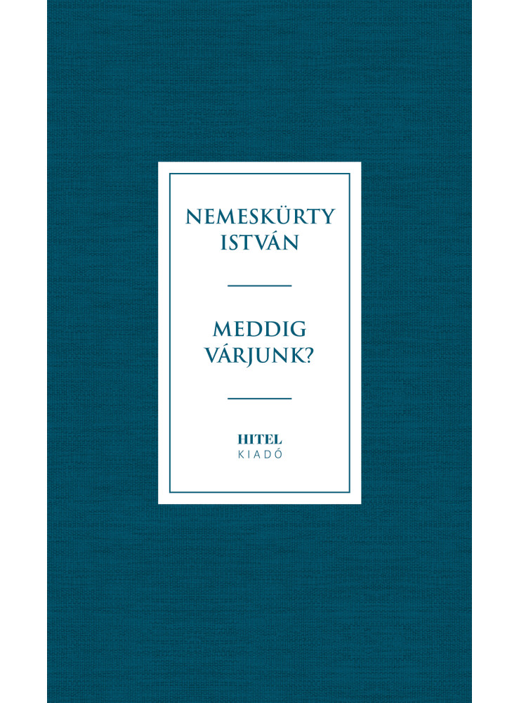 MEDDIG VÁRJUNK? MEDDIG VÁRJUNK?