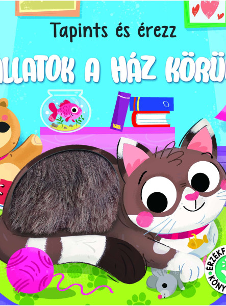 TAPINTS ÉS ÉREZZ - ÁLLATOK A HÁZ KÖRÜL - ÉRZÉKFEJLESZTŐ KÖNYVECSKE