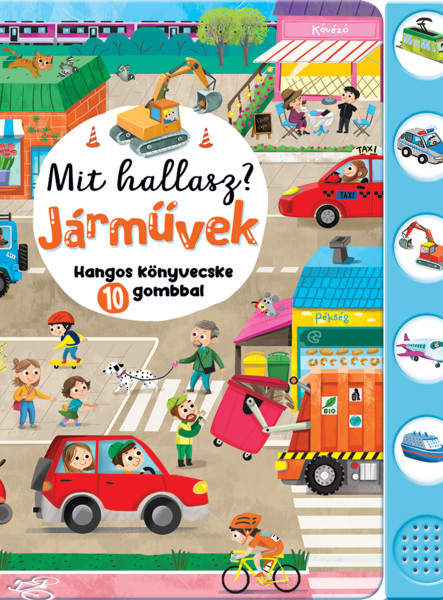 MIT HALLASZ? -  JÁRMŰVEK - HANGOS KÖNYVECSKE 10 GOMBBAL