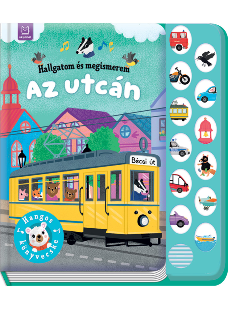 HALLGATOM ÉS MEGISMEREM - AZ UTCÁN - HANGOS KÖNYVECSKE HALLGATOM ÉS MEGISMEREM - AZ UTCÁN - HANGOS KÖNYVECSKE