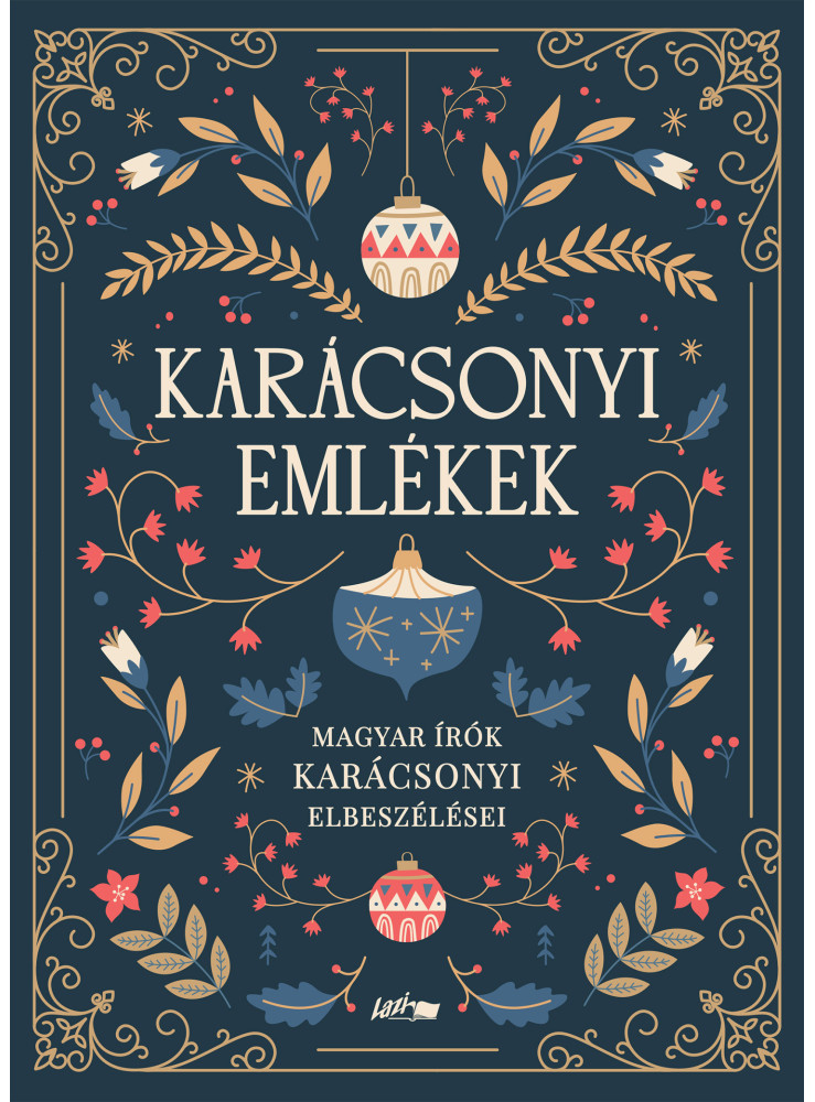 KARÁCSONYI EMLÉKEK - MAGYAR ÍRÓK KARÁCSONYI ELBESZÉLÉSEI