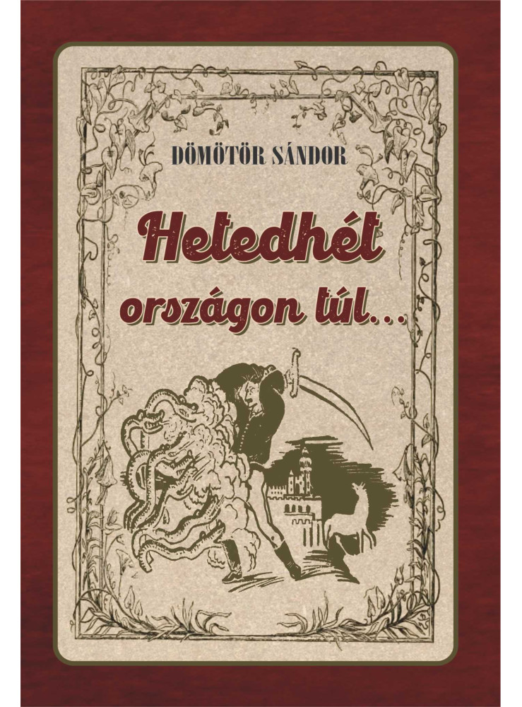 HETEDHÉT ORSZÁGON TÚL... HETEDHÉT ORSZÁGON TÚL...