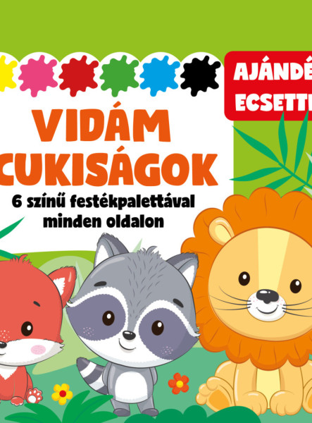 VIDÁM CUKISÁGOK - 6 SZÍNŰ FESTÉKPALETTÁVAL MINDEN OLDALON - AJÁNDÉK ECSETTEL