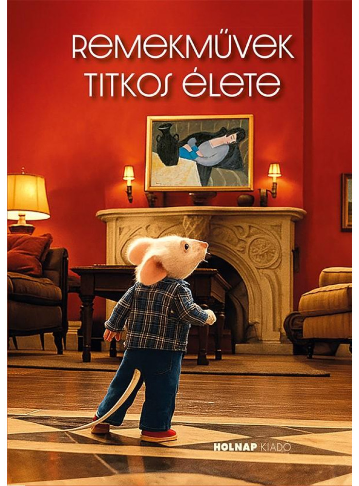 REMEKMŰVEK TITKOS ÉLETE