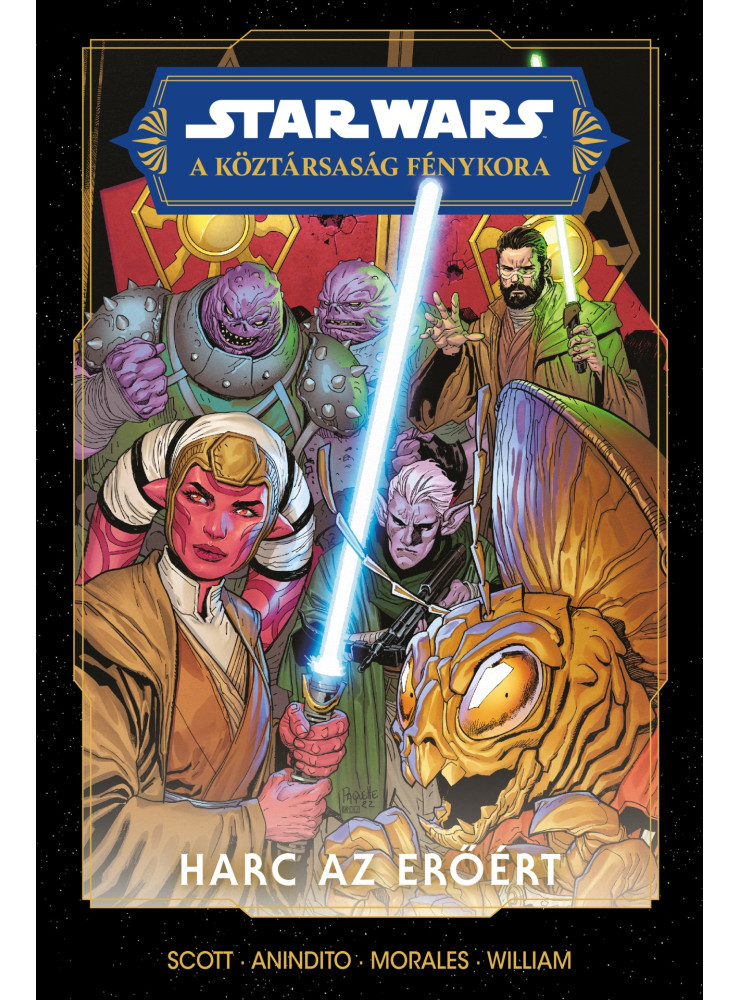 STAR WARS : A KÖZTÁRSASÁG FÉNYKORA - HARC AZ ERŐÉRT