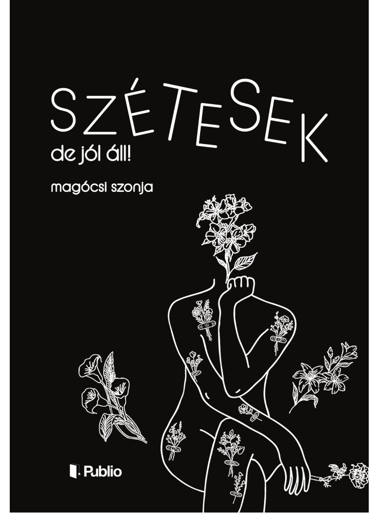 Szétesek, de jól áll!